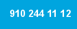 910 244 11 12